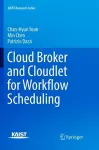 Cloud Broker and Cloudlet for Workflow Scheduling cover
