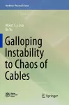 Galloping Instability to Chaos of Cables cover