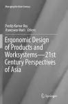 Ergonomic Design of Products and Worksystems - 21st Century Perspectives of Asia cover
