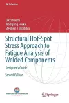 Structural Hot-Spot Stress Approach to Fatigue Analysis of Welded Components cover