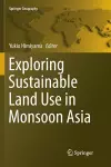 Exploring Sustainable Land Use in Monsoon Asia cover