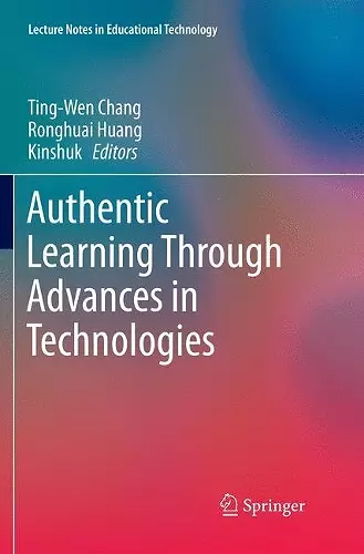 Authentic Learning Through Advances in Technologies cover