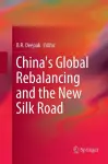 China's Global Rebalancing and the New Silk Road cover