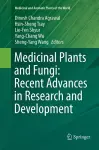 Medicinal Plants and Fungi: Recent Advances in Research and Development cover