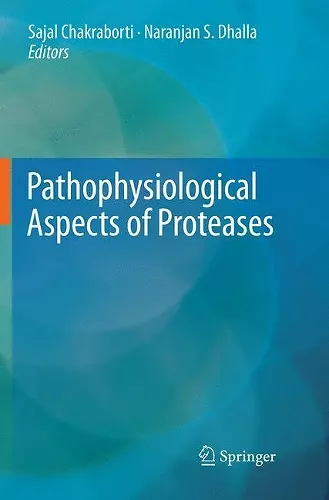 Pathophysiological Aspects of Proteases cover