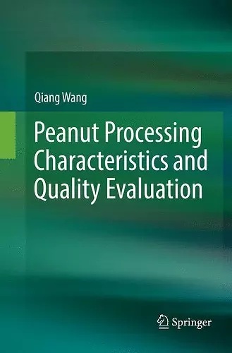 Peanut Processing Characteristics and Quality Evaluation cover