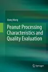 Peanut Processing Characteristics and Quality Evaluation cover