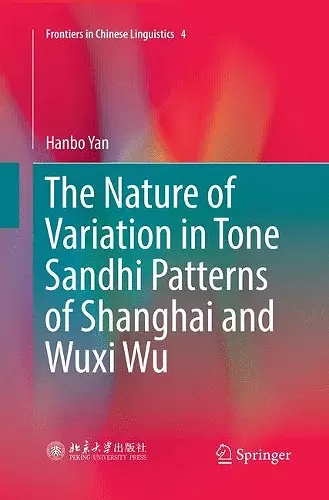 The Nature of Variation in Tone Sandhi Patterns of Shanghai and Wuxi Wu cover