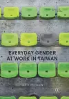 Everyday Gender at Work in Taiwan cover