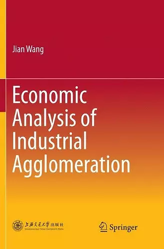 Economic Analysis of Industrial Agglomeration cover