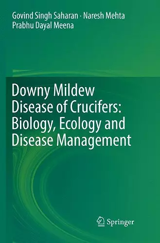 Downy Mildew Disease of Crucifers: Biology, Ecology and Disease Management cover