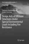 Design Aids of Offshore Structures Under Special Environmental Loads including Fire Resistance cover
