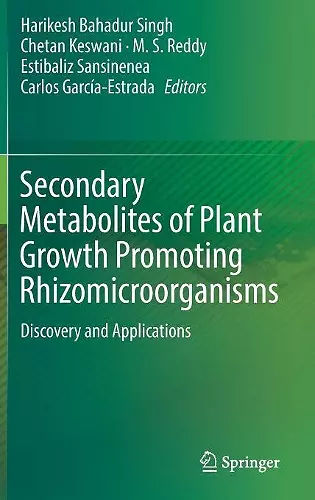 Secondary Metabolites of Plant Growth Promoting Rhizomicroorganisms cover