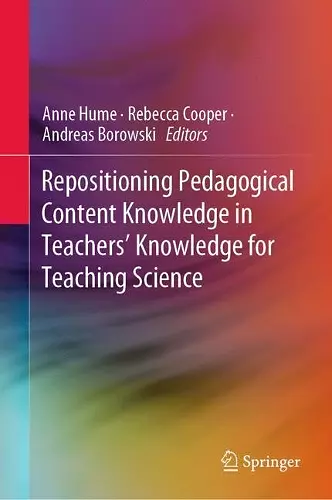 Repositioning Pedagogical Content Knowledge in Teachers’ Knowledge for Teaching Science cover