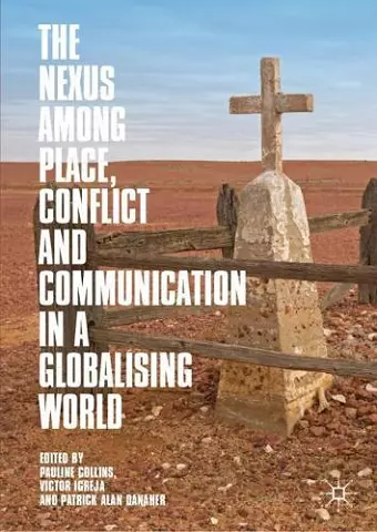 The Nexus among Place, Conflict and Communication in a Globalising World cover