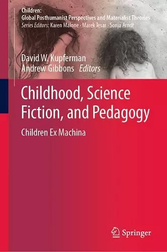 Childhood, Science Fiction, and Pedagogy cover