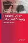 Childhood, Science Fiction, and Pedagogy cover