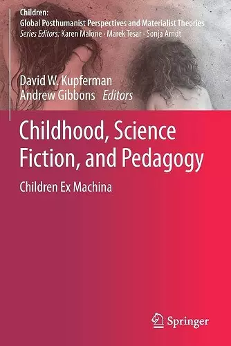 Childhood, Science Fiction, and Pedagogy cover