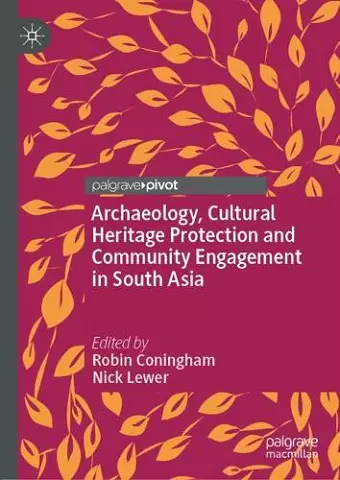 Archaeology, Cultural Heritage Protection and Community Engagement in South Asia cover