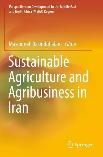 Sustainable Agriculture and Agribusiness in Iran cover