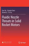 Fluidic Nozzle Throats in Solid Rocket Motors cover