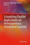 Scheduling Parallel Applications on Heterogeneous Distributed Systems cover