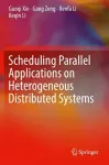 Scheduling Parallel Applications on Heterogeneous Distributed Systems cover