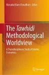 The Tawhidi Methodological Worldview cover