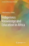 Indigenous Knowledge and Education in Africa cover