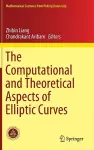 The Computational and Theoretical Aspects of Elliptic Curves cover