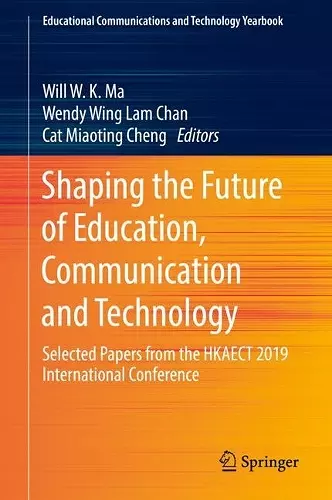 Shaping the Future of Education, Communication and Technology cover