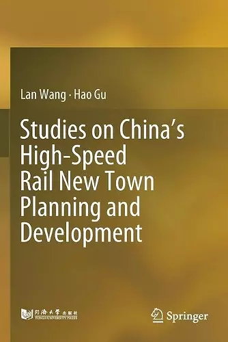 Studies on China’s High-Speed Rail New Town Planning and Development cover