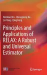 Principles and Applications of RELAX: A Robust and Universal Estimator cover
