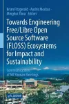 Towards Engineering Free/Libre Open Source Software (FLOSS) Ecosystems for Impact and Sustainability cover