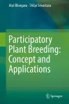 Participatory Plant Breeding: Concept and Applications cover