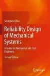 Reliability Design of Mechanical Systems cover