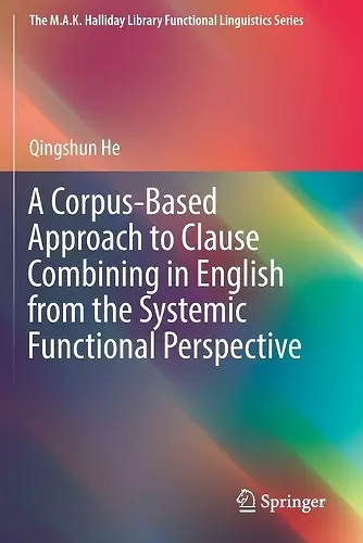 A Corpus-Based Approach to Clause Combining in English from the Systemic Functional Perspective cover