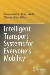 Intelligent Transport Systems for Everyone’s Mobility cover