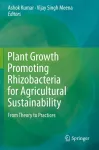 Plant Growth Promoting Rhizobacteria for Agricultural Sustainability cover