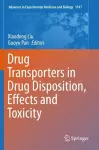 Drug Transporters in Drug Disposition, Effects and Toxicity cover