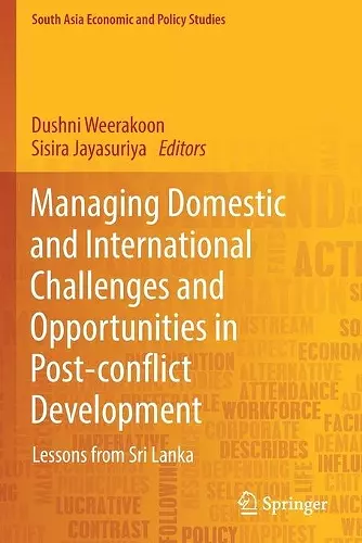 Managing Domestic and International Challenges and Opportunities in Post-conflict Development cover