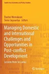 Managing Domestic and International Challenges and Opportunities in Post-conflict Development cover