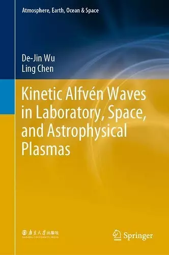Kinetic Alfvén Waves in Laboratory, Space, and Astrophysical Plasmas cover
