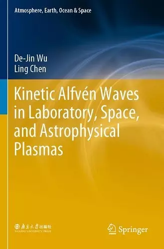 Kinetic Alfvén Waves in Laboratory, Space, and Astrophysical Plasmas cover