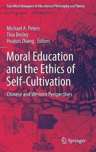 Moral Education and the Ethics of Self-Cultivation cover