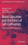 Moral Education and the Ethics of Self-Cultivation cover