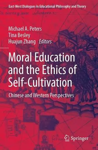 Moral Education and the Ethics of Self-Cultivation cover