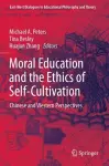 Moral Education and the Ethics of Self-Cultivation cover