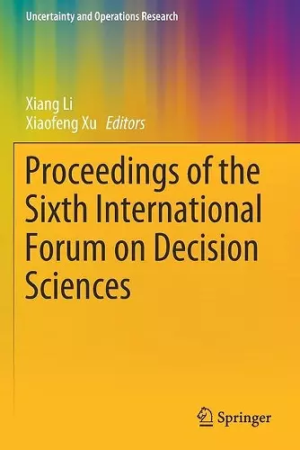Proceedings of the Sixth International Forum on Decision Sciences cover