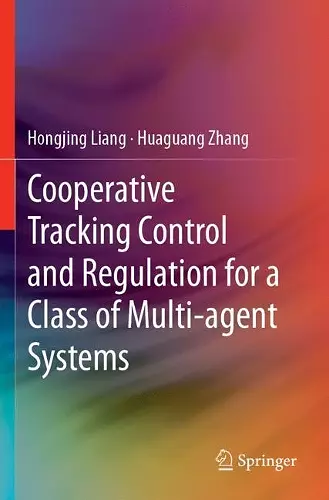 Cooperative Tracking  Control and Regulation for a Class of Multi-agent Systems cover